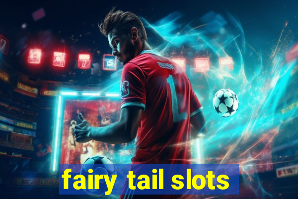 fairy tail slots